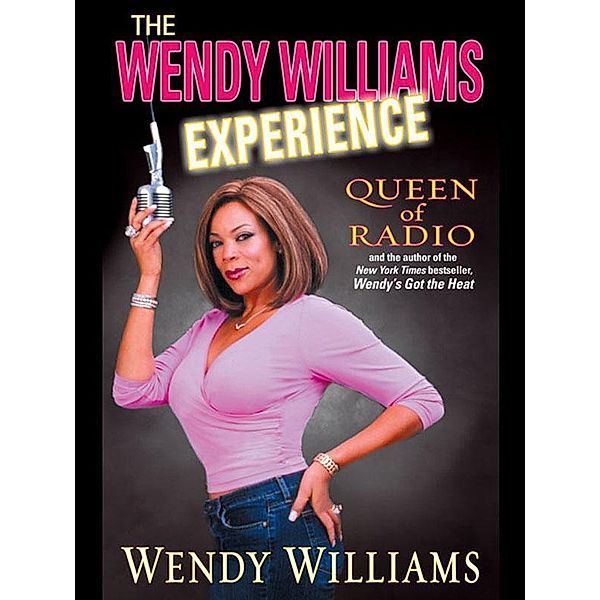 The Wendy Williams Experience, Wendy Williams