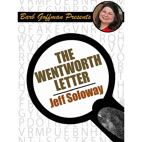 The Wentworth Letter / Barb Goffman Presents, Jeff Soloway