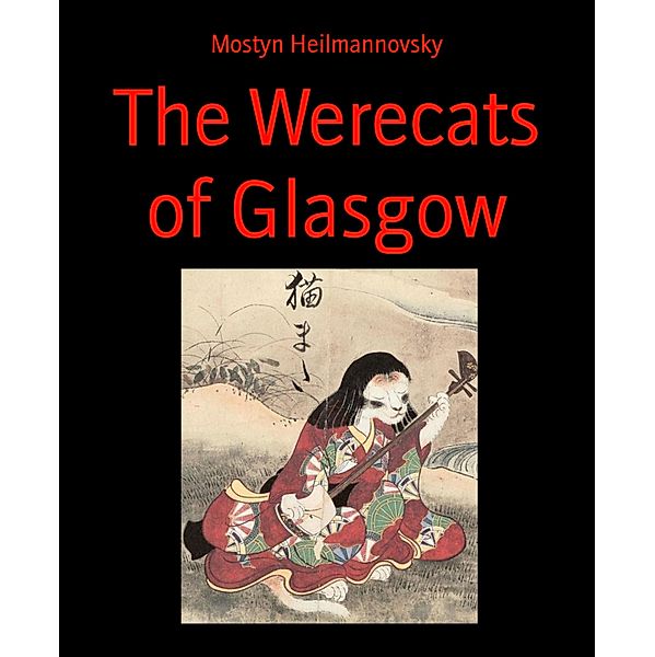 The Werecats of Glasgow, Mostyn Heilmannovsky