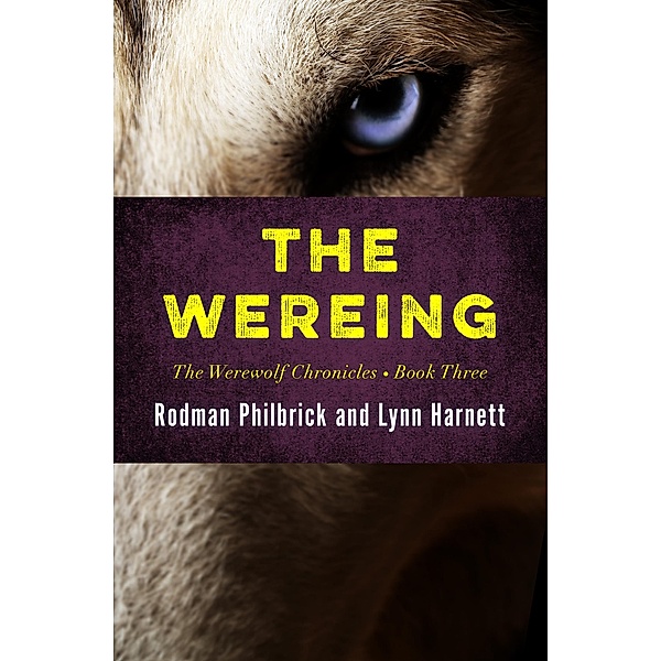 The Wereing / The Werewolf Chronicles, Rodman Philbrick, Lynn Harnett