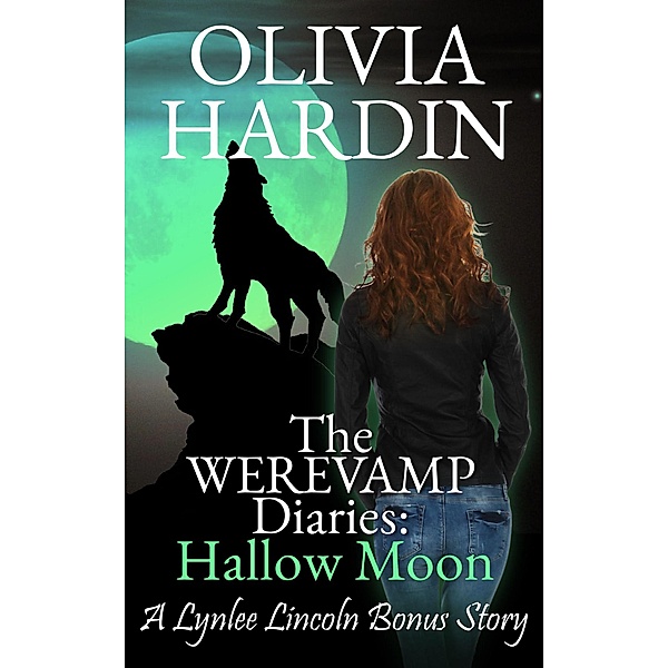 The Werevamp Diaries: Hallow Moon (The Lynlee Lincoln Series, #9) / The Lynlee Lincoln Series, Olivia Hardin