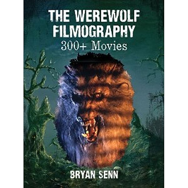 The Werewolf Filmography, Bryan Senn