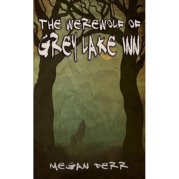 The Werewolf of Grey Lake Inn (Paranormal Days, #2) / Paranormal Days, Megan Derr