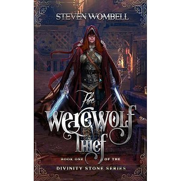 The Werewolf Thief / The Divinity Stone Series Bd.1, Steven Wombell