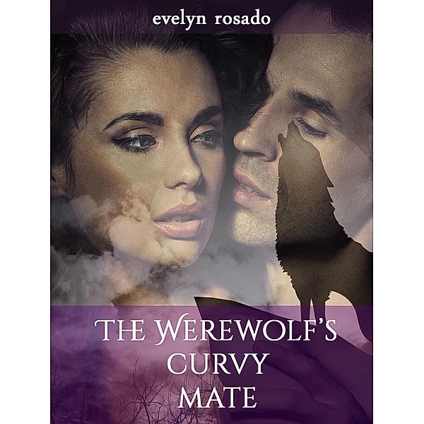 The Werewolf's Curvy Mate, Evelyn Rosado