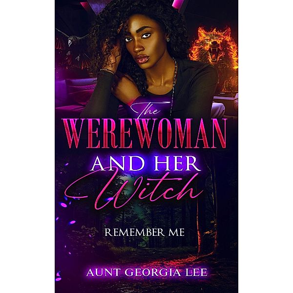 The Werewoman and Her Witch, Aunt Georgia Lee