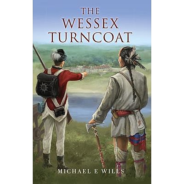 The Wessex Turncoat / Bygone Ages Press, Michael Wills