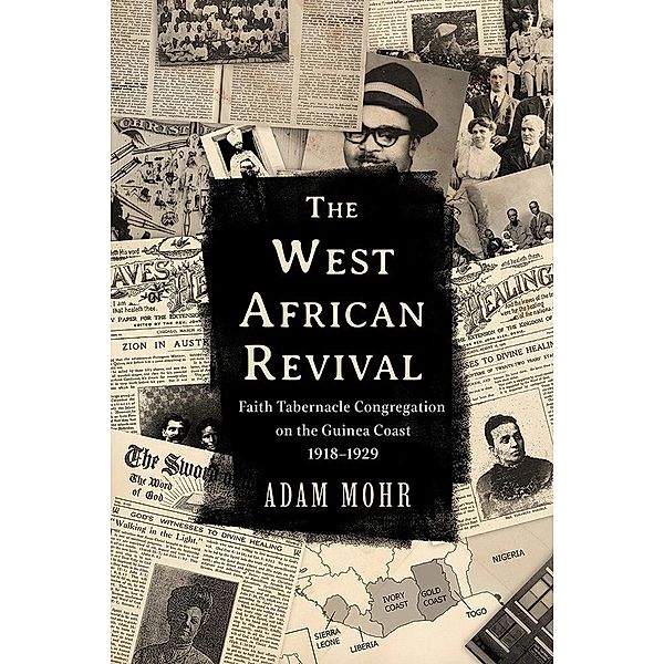 The West African Revival / Studies in World Christianity, Adam Mohr