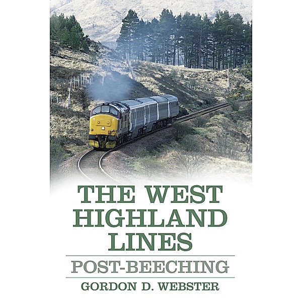 The West Highland Lines, Gordon D. Webster