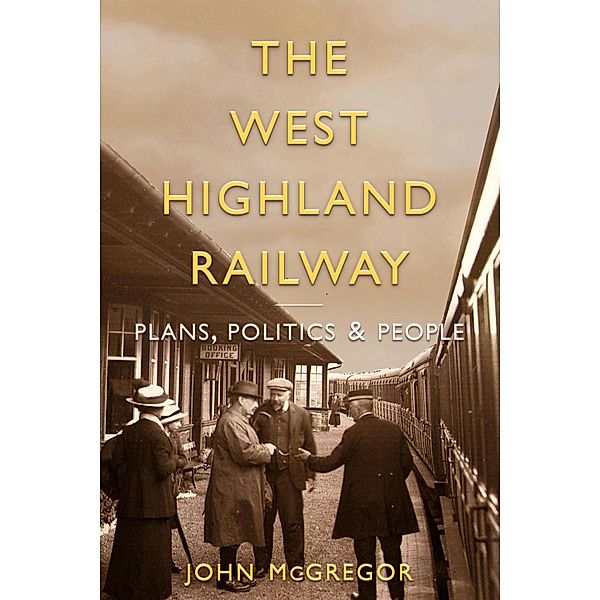The West Highland Railway, John A. McGregor