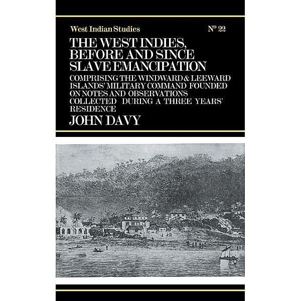 The West Indies Before and Since Slave Emancipation, John Davy