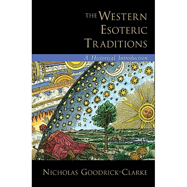 The Western Esoteric Traditions, Nicholas Goodrick-Clarke