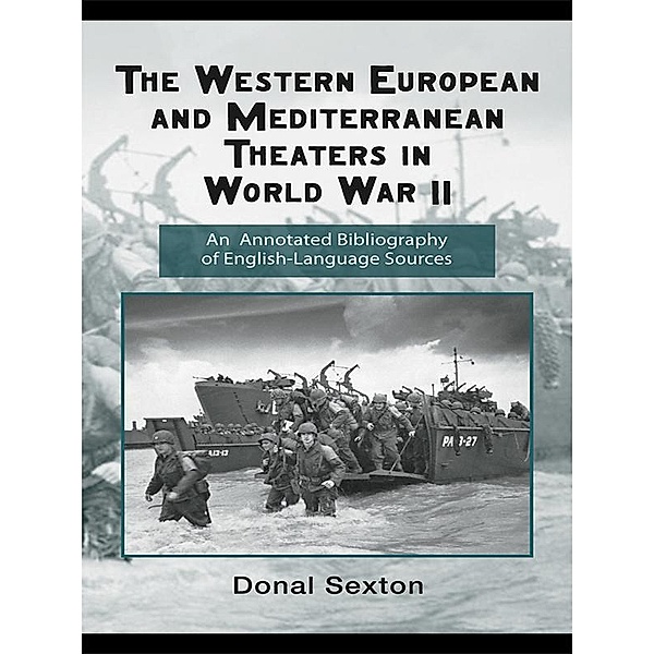 The Western European and Mediterranean Theaters in World War II, Donal Sexton