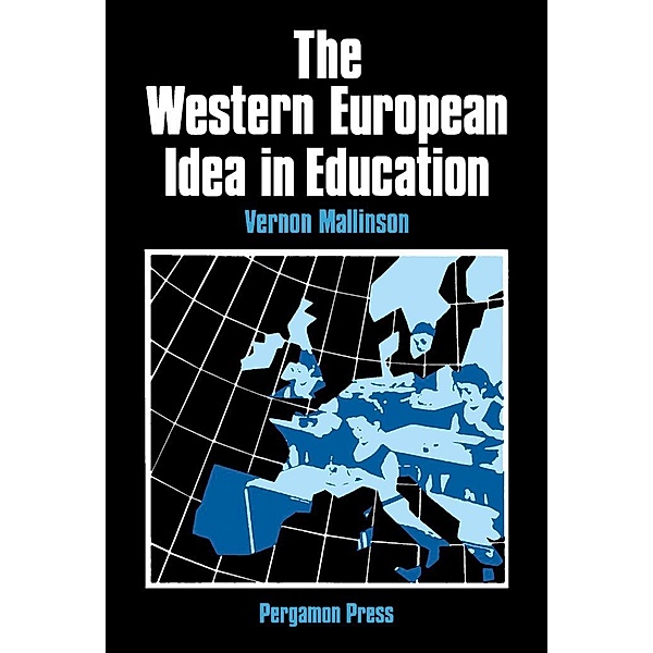 The Western European Idea in Education, V. Mallinson