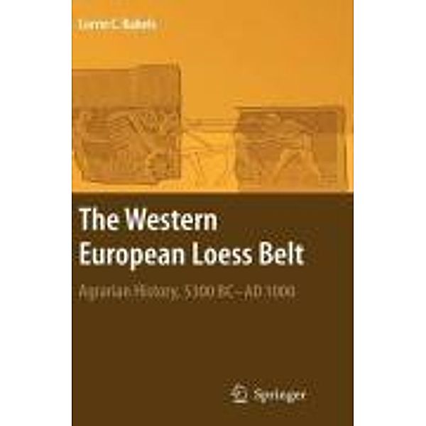 The Western European Loess Belt, Corrie C. Bakels