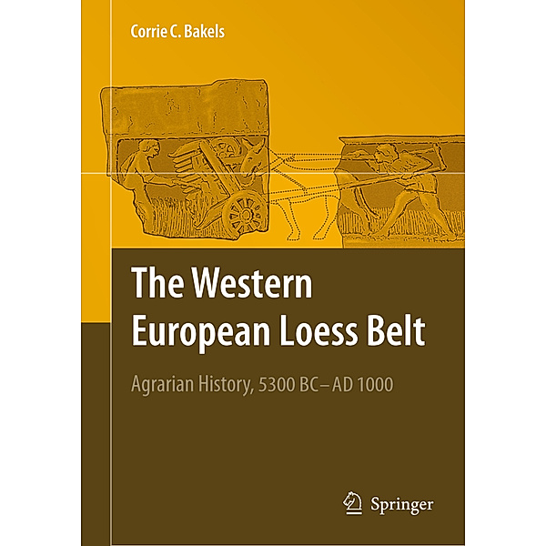 The Western European Loess Belt, Corrie C. Bakels