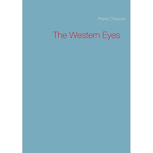 The Western Eyes, Pierre Chauvris
