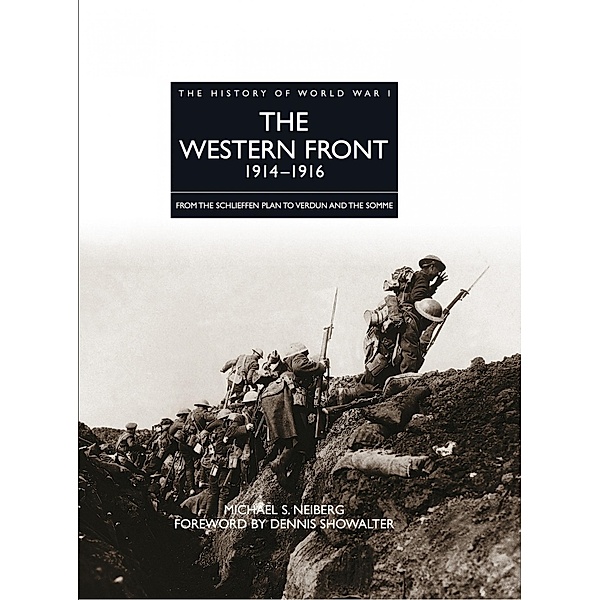 The Western Front 1914-1916 / History of WWI, Michael S Neiberg
