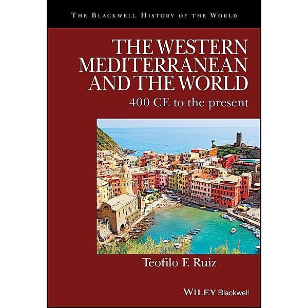 The Western Mediterranean and the World, Teofilo F. Ruiz