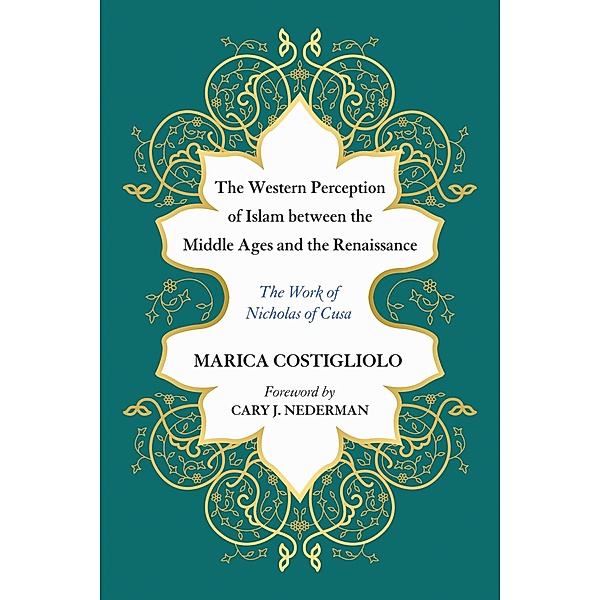 The Western Perception of Islam between the Middle Ages and the Renaissance, Marica Costigliolo