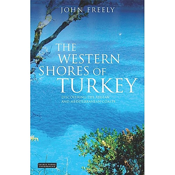 The Western Shores of Turkey, John Freely