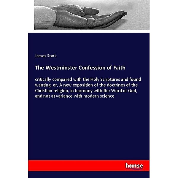 The Westminster Confession of Faith, James Stark