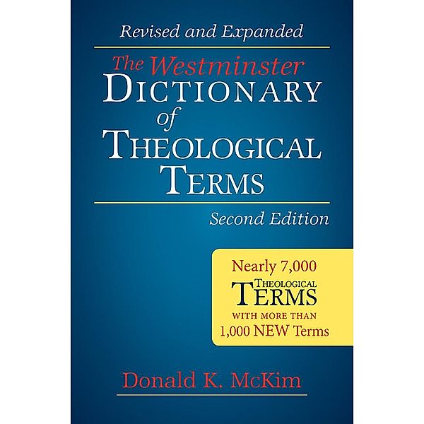 The Westminster Dictionary of Theological Terms, Second Edition, Donald K. Mckim