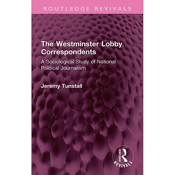 The Westminster Lobby Correspondents, Jeremy Tunstall