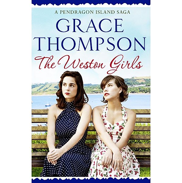 The Weston Girls / A Pendragon Island Saga Bd.2, Grace Thompson