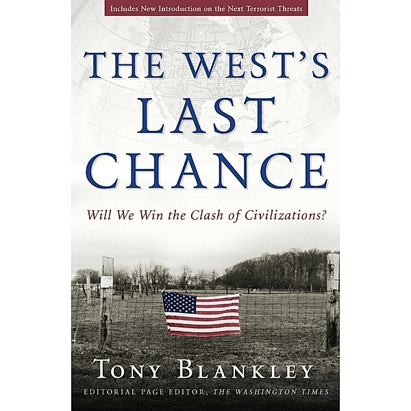 The West's Last Chance, Tony Blankley