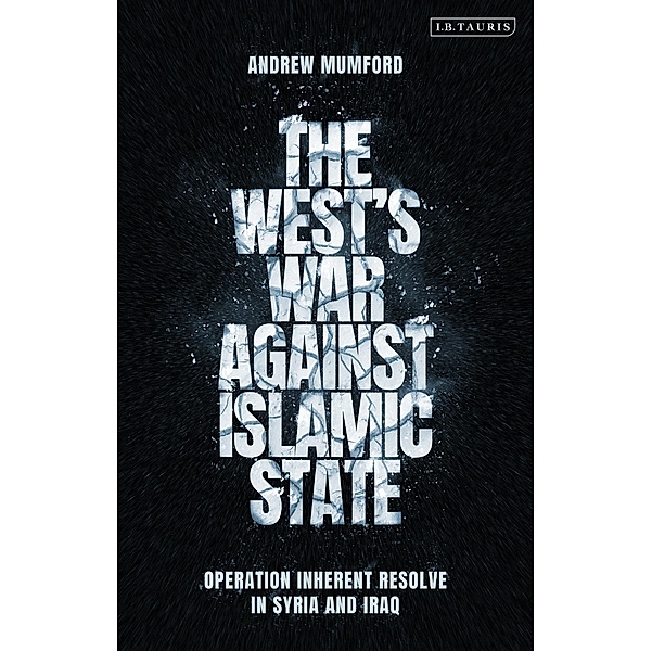 The West's War Against Islamic State, Andrew Mumford