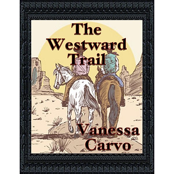 The Westward Trail, Vanessa Carvo
