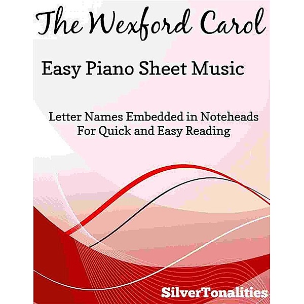 The Wexford Carol Easy Piano Sheet Music, Silvertonalities