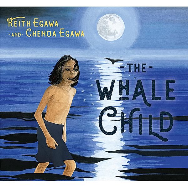 The Whale Child, Keith Egawa, Chenoa Egawa