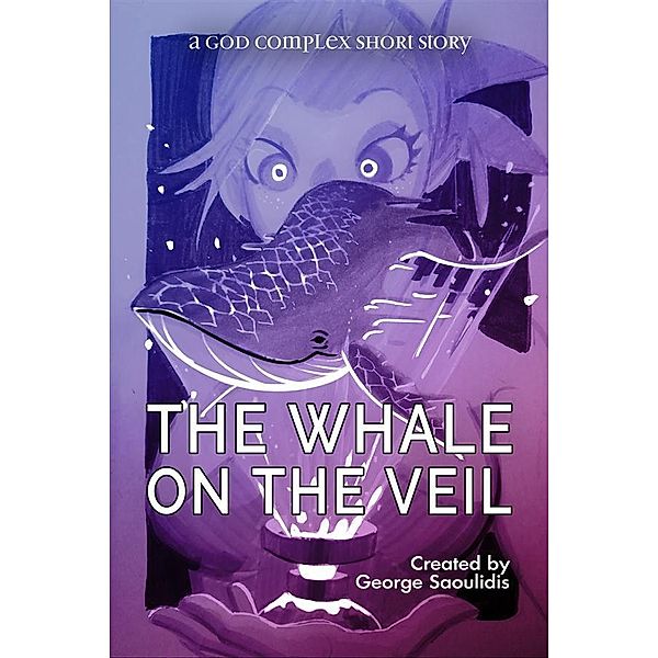 The Whale on the Veil / God Complex Universe, George Saoulidis