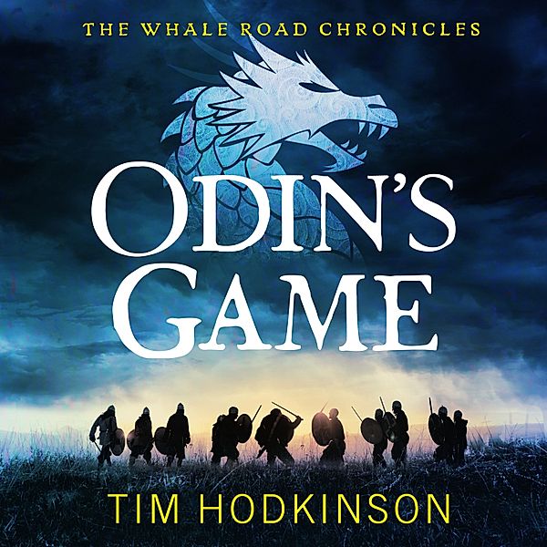 The Whale Road Chronicles - 1 - Odin's Game, Tim Hodkinson