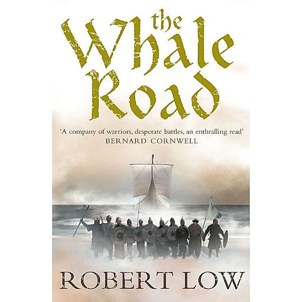 The Whale Road / The Oathsworn Series Bd.1, Robert Low