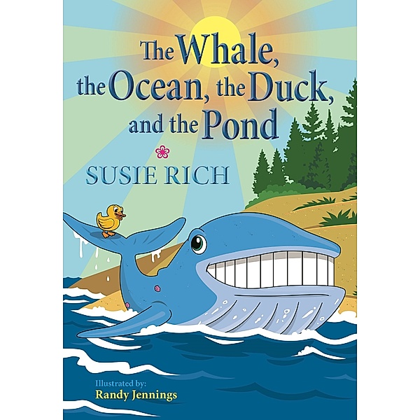 The Whale, the Ocean, the Duck and the Pond, Susie Rich