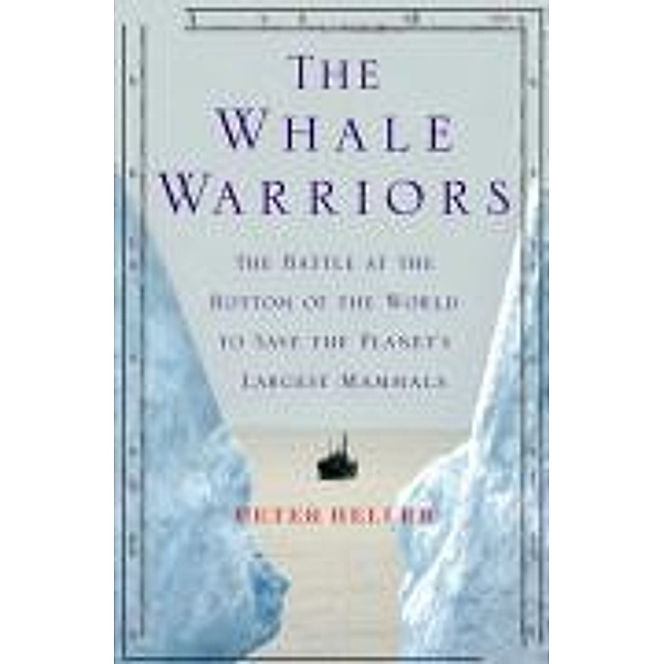 The Whale Warriors, Peter Heller