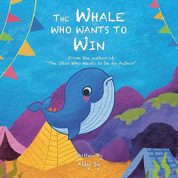 The Whale Who Wants to Win, Ally Sy
