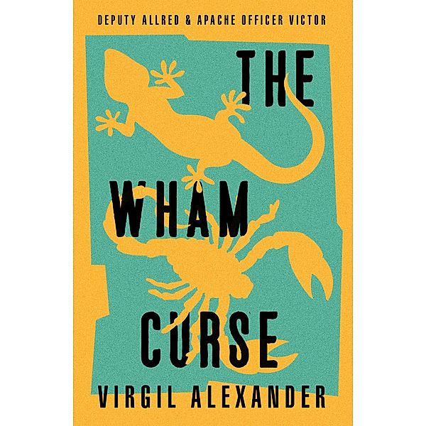 The Wham Curse / Deputy Allred & Apache Officer Victor, Virgil Alexander