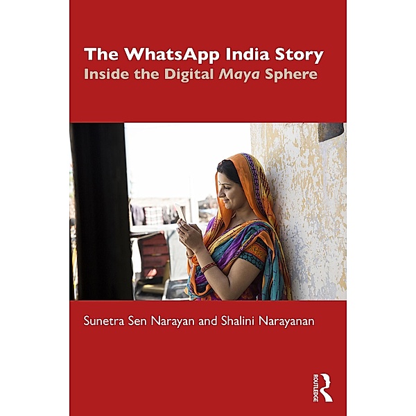 The WhatsApp India Story, Sunetra Sen Narayan, Shalini Narayanan