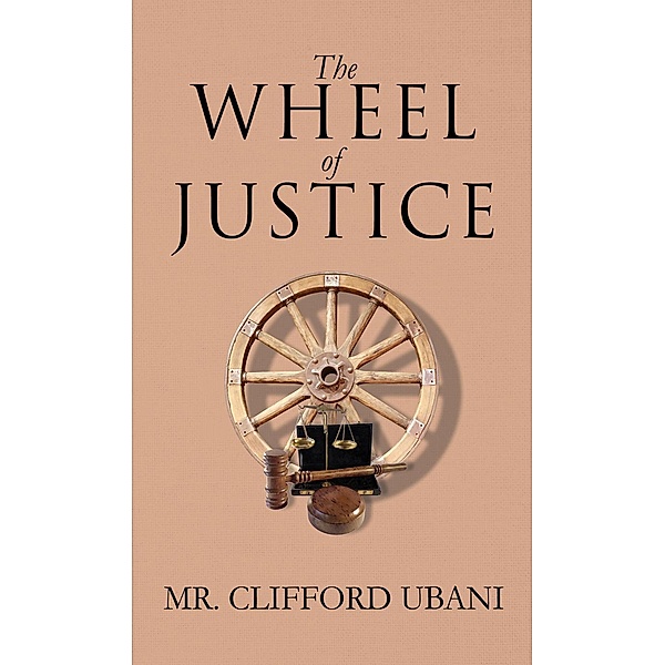 The Wheel of Justice, Mr. Clifford Ubani