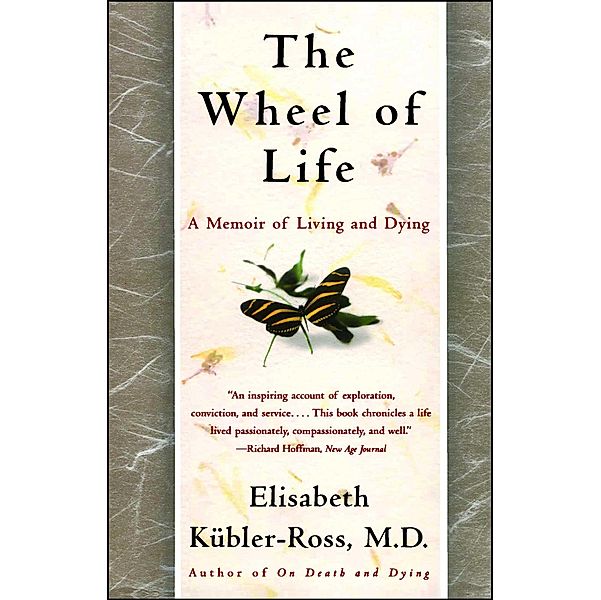 The Wheel of Life, Elisabeth Kübler-Ross