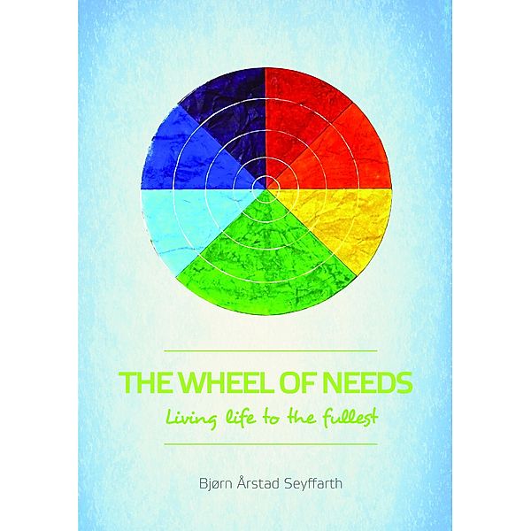 The Wheel of Needs, Bjørn  Årstad Seyffarth