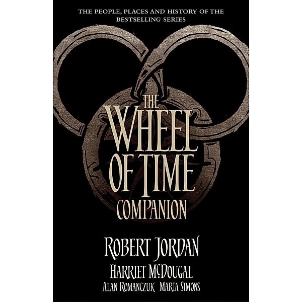 The Wheel of Time Companion, Robert Jordan, Harriet McDougal, Alan Romanczuk, Maria Simons