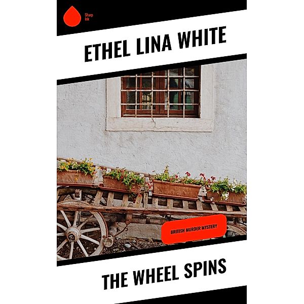 The Wheel Spins, ETHEL LINA WHITE