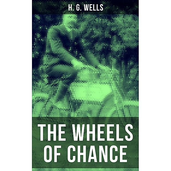 The Wheels of Chance, H. G. Wells