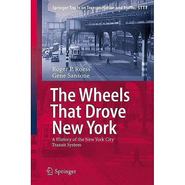 The Wheels That Drove New York, Roger P. Roess, Gene Sansone