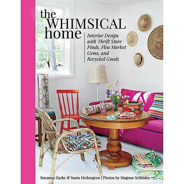 The Whimsical Home, Susanna Zacke, Sania Hedengren